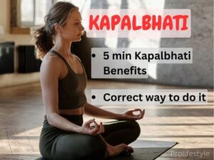 kapalbhati yoga prolifestyle, kapal bhati 5 min benifits yoga, prolifestyle yoga benifits of doing 5 minutes, correct way to do it, pro, lifestyle
