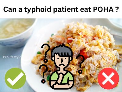 Can a typhoid patient eat POHA, prolifestyle typhoid patient diet can eat poha, poha is good in typhoid or not, prolifestyle health tips for typhoid